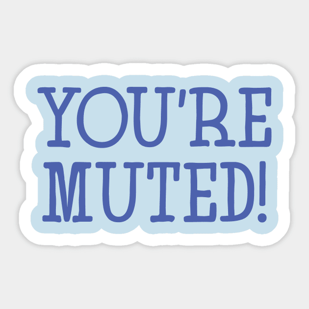 You're Muted! Light Blue Sticker by DCLawrenceUK